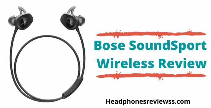 Bose SoundSport Wireless Review 2020
