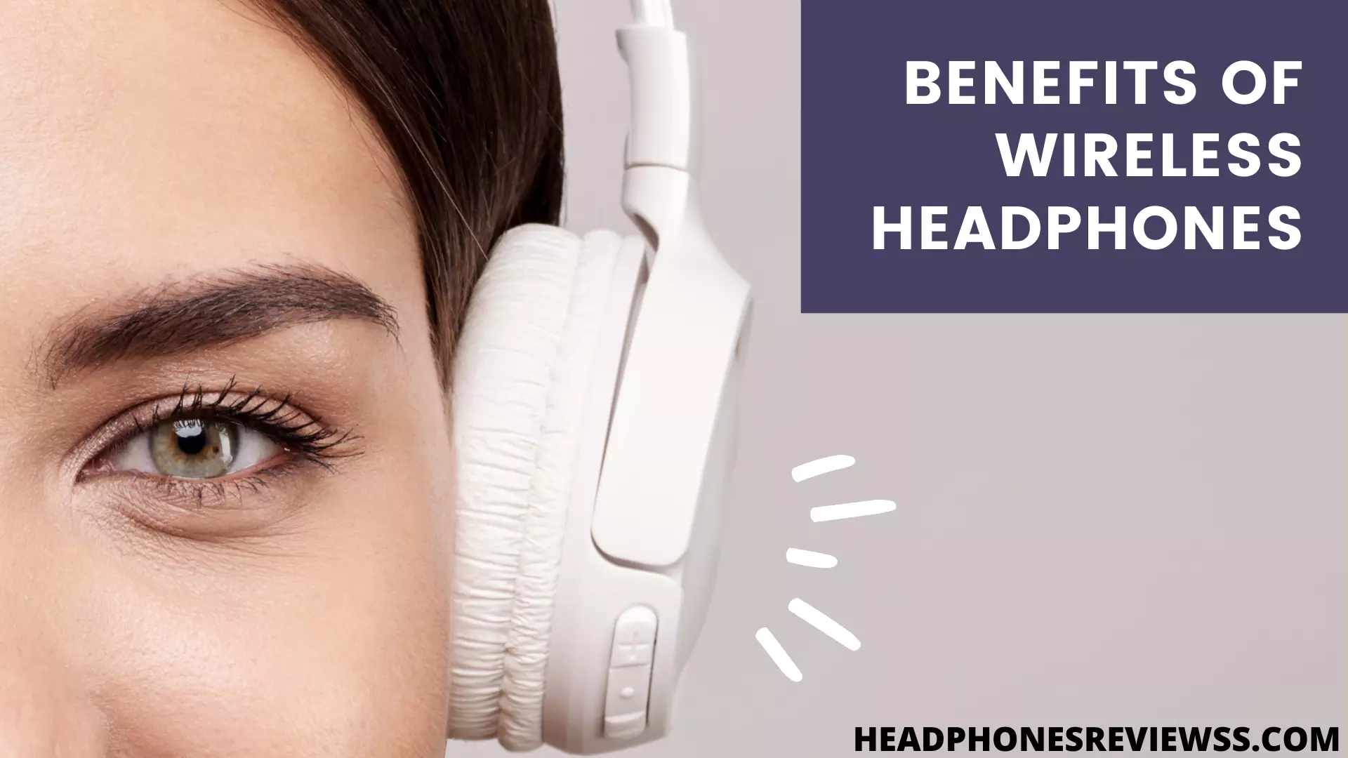 Benefits Of Wireless Headphones