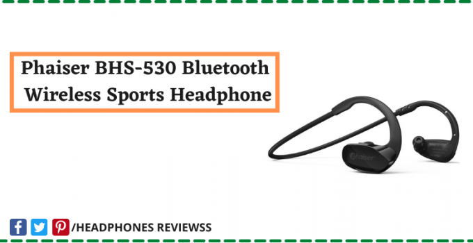 Phaiser BHS-530 Bluetooth Wireless Sports